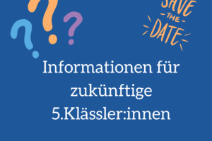 Informationen für zukünftige 5.Klässlerinnen